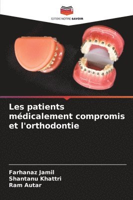 Les patients mdicalement compromis et l'orthodontie 1