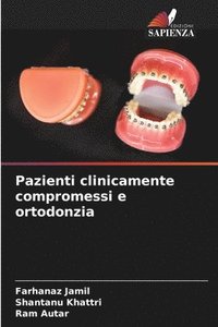 bokomslag Pazienti clinicamente compromessi e ortodonzia