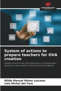 bokomslag System of actions to prepare teachers for OVA creation
