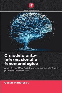 bokomslag O modelo onto-informacional e fenomenolgico