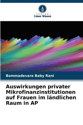 bokomslag Auswirkungen privater Mikrofinanzinstitutionen auf Frauen im lndlichen Raum in AP