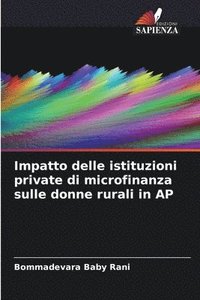 bokomslag Impatto delle istituzioni private di microfinanza sulle donne rurali in AP