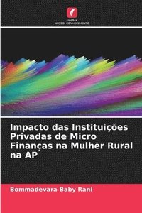 bokomslag Impacto das Instituies Privadas de Micro Finanas na Mulher Rural na AP