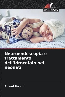 bokomslag Neuroendoscopia e trattamento dell'idrocefalo nei neonati