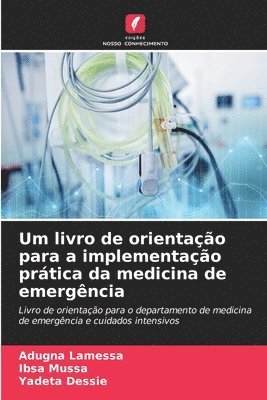 bokomslag Um livro de orientação para a implementação prática da medicina de emergência
