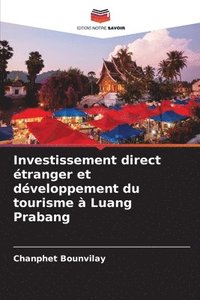 bokomslag Investissement direct tranger et dveloppement du tourisme  Luang Prabang