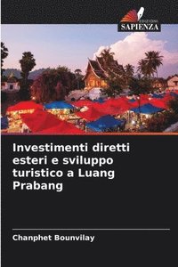 bokomslag Investimenti diretti esteri e sviluppo turistico a Luang Prabang