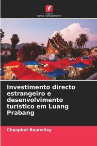 bokomslag Investimento directo estrangeiro e desenvolvimento turstico em Luang Prabang