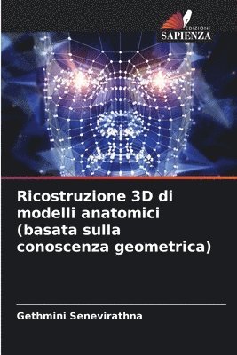 Ricostruzione 3D di modelli anatomici (basata sulla conoscenza geometrica) 1