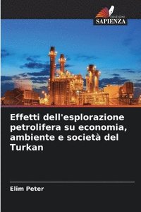 bokomslag Effetti dell'esplorazione petrolifera su economia, ambiente e societ del Turkan