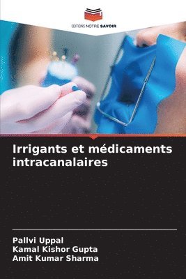 Irrigants et mdicaments intracanalaires 1