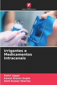 bokomslag Irrigantes e Medicamentos Intracanais