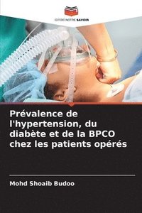 bokomslag Prvalence de l'hypertension, du diabte et de la BPCO chez les patients oprs