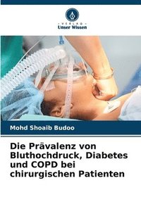 bokomslag Die Prvalenz von Bluthochdruck, Diabetes und COPD bei chirurgischen Patienten