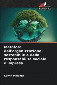bokomslag Metafora dell'organizzazione sostenibile e della responsabilit sociale d'impresa