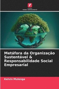 bokomslag Metfora da Organizao Sustentvel & Responsabilidade Social Empresarial