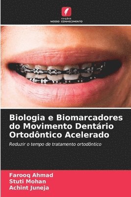Biologia e Biomarcadores do Movimento Dentrio Ortodntico Acelerado 1