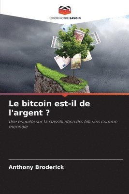 bokomslag Le bitcoin est-il de l'argent ?