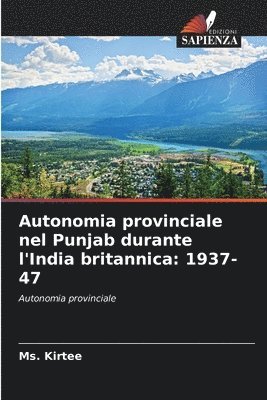 bokomslag Autonomia provinciale nel Punjab durante l'India britannica