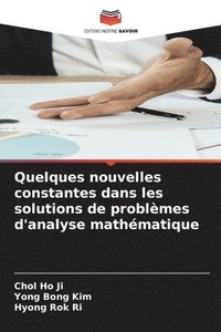 bokomslag Quelques nouvelles constantes dans les solutions de problmes d'analyse mathmatique