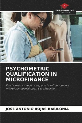 Psychometric Qualification in Microfinance 1