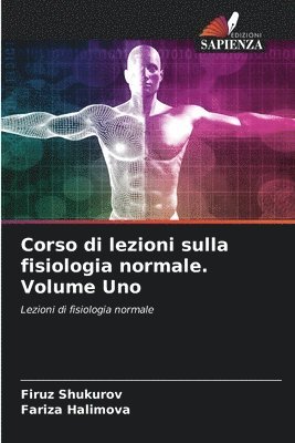 bokomslag Corso di lezioni sulla fisiologia normale. Volume Uno