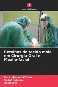 bokomslag Retalhos de tecido mole em Cirurgia Oral e Maxilo-facial