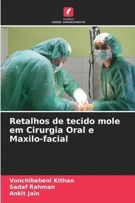 Retalhos de tecido mole em Cirurgia Oral e Maxilo-facial 1