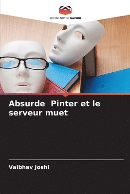 bokomslag Absurde Pinter et le serveur muet