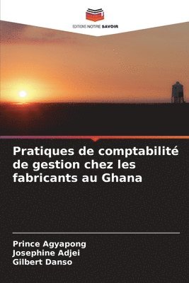 bokomslag Pratiques de comptabilit de gestion chez les fabricants au Ghana