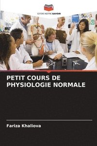 bokomslag Petit Cours de Physiologie Normale