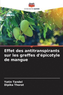 bokomslag Effet des antitranspirants sur les greffes d'picotyle de mangue
