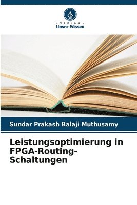 bokomslag Leistungsoptimierung in FPGA-Routing-Schaltungen