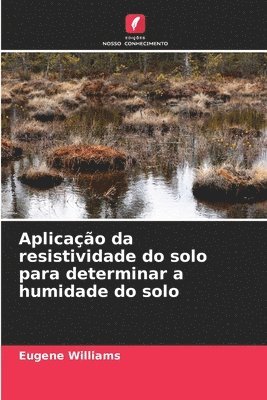 bokomslag Aplicação da resistividade do solo para determinar a humidade do solo