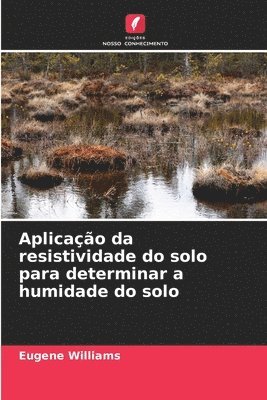 bokomslag Aplicao da resistividade do solo para determinar a humidade do solo