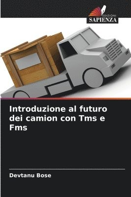 Introduzione al futuro dei camion con Tms e Fms 1