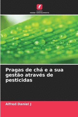 bokomslag Pragas de ch e a sua gesto atravs de pesticidas