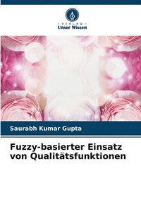 bokomslag Fuzzy-basierter Einsatz von Qualittsfunktionen
