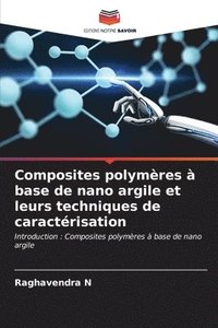 bokomslag Composites polymres  base de nano argile et leurs techniques de caractrisation