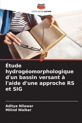 bokomslag tude hydrogomorphologique d'un bassin versant  l'aide d'une approche RS et SIG