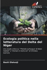 bokomslag Ecologia politica nella letteratura del Delta del Niger