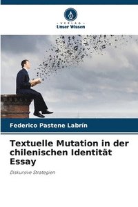 bokomslag Textuelle Mutation in der chilenischen Identitt Essay