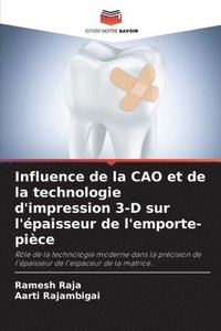 bokomslag Influence de la CAO et de la technologie d'impression 3-D sur l'paisseur de l'emporte-pice