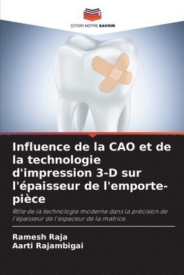 Influence de la CAO et de la technologie d'impression 3-D sur l'paisseur de l'emporte-pice 1