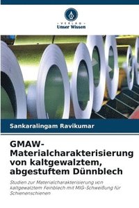 bokomslag GMAW-Materialcharakterisierung von kaltgewalztem, abgestuftem Dnnblech