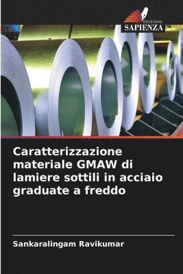 Caratterizzazione materiale GMAW di lamiere sottili in acciaio graduate a freddo 1