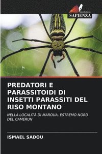 bokomslag Predatori E Parassitoidi Di Insetti Parassiti del Riso Montano