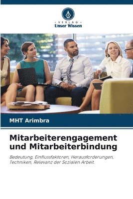 bokomslag Mitarbeiterengagement und Mitarbeiterbindung