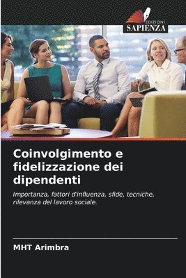 bokomslag Coinvolgimento e fidelizzazione dei dipendenti