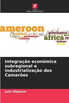 Integrao econmica subregional e industrializao dos Camares 1